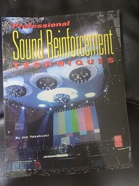 Hal Leonard Professional Sound Reinforcement Techniques by Jim Yakabuski